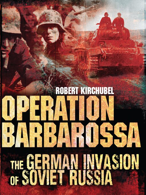 Title details for Operation Barbarossa by Robert Kirchubel - Wait list